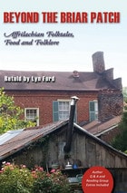 cover of Beyond the Briar Patch: Affrilachian Folktales, Food, and Folklore