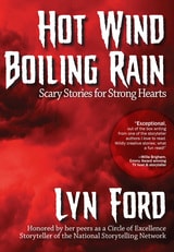 cover of Hot Wind, Boiling Rain: Scary Stories for Strong Hearts