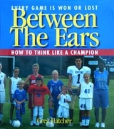 cover of Between the Ears: How to Think Like a Champion