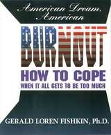 cover of American Dream, American Burnout: How to cope when it all gets to be too much