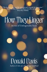 cover of How They Linger: Stories of Unforgettable Souls