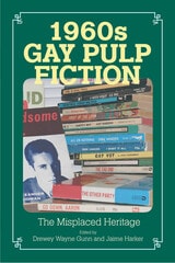 cover of 1960s Gay Pulp Fiction: The Misplaced Heritage
