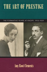 cover of The Art of Prestige: The Formative Years at Knopf, 1915-1929