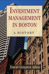 cover of Investment Management in Boston: A History