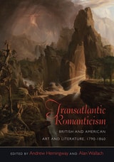 cover of Transatlantic Romanticism: British and American Art and Literature, 1790-1860