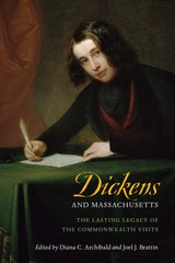 cover of Dickens and Massachusetts: The Lasting Legacy of the Commonwealth Visits