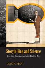 cover of Storytelling and Science: Rewriting Oppenheimer in the Nuclear Age