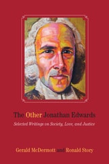 cover of The Other Jonathan Edwards: Selected Writings on Society, Love, and Justice