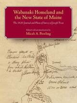 cover of Wabanaki Homeland and the New State of Maine: The 1820 Journal and Plans of Survey of Joseph Treat