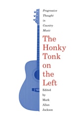 cover of The Honky Tonk on the Left: Progressive Thought in Country Music