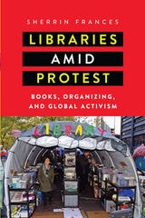cover of Libraries amid Protest: Books, Organizing, and Global Activism