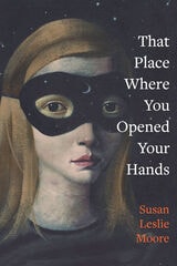 cover of That Place Where You Opened Your Hands