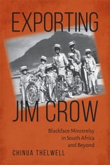 cover of Exporting Jim Crow: Blackface Minstrelsy in South Africa and Beyond