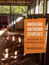 cover of American Unitarian Churches: Architecture of a Democratic Religion
