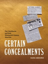 cover of Certain Concealments: Poe, Hawthorne, and Early Nineteenth-Century Abortion