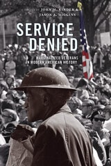 cover of Service Denied: Marginalized Veterans in Modern American History