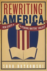 cover of Rewriting America: New Essays on the Federal Writers' Project