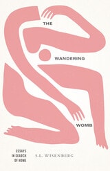 cover of The Wandering Womb: Essays in Search of Home