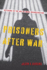 cover of Prisoners after War: Veterans in the Age of Mass Incarceration