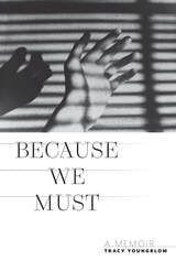 cover of Because We Must: A Memoir