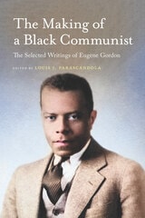 cover of The Making of a Black Communist: The Selected Writings of Eugene Gordon