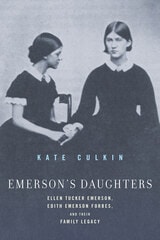 cover of Emerson’s Daughters: Ellen Tucker Emerson, Edith Emerson Forbes, and Their Family Legacy