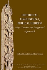 cover of Historical Linguistics and Biblical Hebrew: Steps Toward an Integrated Approach