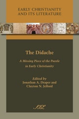 cover of The Didache: A Missing Piece of the Puzzle in Early Christianity