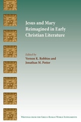 cover of Jesus and Mary Reimagined in Early Christian Literature