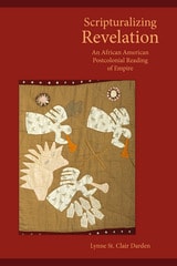 cover of Scripturalizing Revelation: An African American Postcolonial Reading of Empire