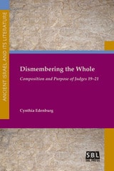 cover of Dismembering the Whole: Composition and Purpose of Judges 19-21