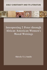 cover of Interpreting 2 Peter through African American Women’s Moral Writings