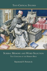 cover of Scribal Memory and Word Selection: Text Criticism of the Hebrew Bible