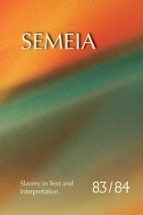 cover of Semeia 83/84: Slavery in Text and Interpretation