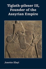 cover of Tiglath-pileser III, Founder of the Assyrian Empire