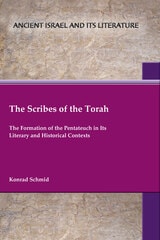 cover of The Scribes of the Torah: The Formation of the Pentateuch in Its Literary and Historical Contexts