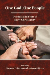 cover of One God, One People: Oneness and Unity in Early Christianity