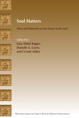 cover of Soul Matters: Plato and Platonists on the Nature of the Soul