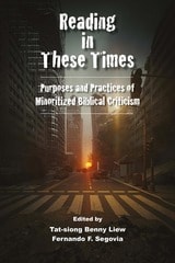 cover of Reading in These Times: Purposes and Practices of Minoritized Biblical Criticism