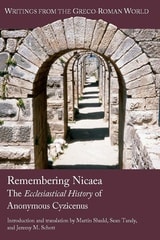 cover of Remembering Nicaea: The Ecclesiastical History of Anonymous Cyzicenus