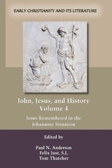 cover of John, Jesus, and History, Volume 4: Jesus Remembered in the Johannine Situation