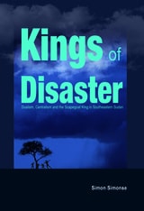 cover of Kings of Disaster: Dualism, Centralism and the Scapegoat King in Southeastern Sudan