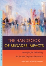 cover of The Handbook of Broader Impacts: Strategies for Enhancing the Societal Impacts of Research