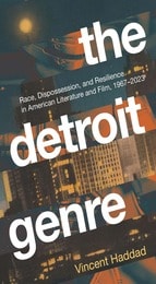 cover of The Detroit Genre: Race, Dispossession, and Resilience in American Literature and Film, 1967-2023