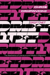 cover of Drift Net: The Aesthetics of Literature and Media in Migration
