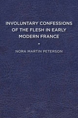 cover of Involuntary Confessions of the Flesh in Early Modern France