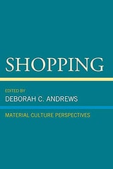 cover of Shopping: Material Culture Perspectives
