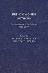 cover of French Women Authors: The Significance of the Spiritual, 1400–2000