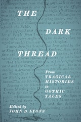 cover of The Dark Thread: From Tragical Histories to Gothic Tales