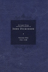 cover of The Complete Writings and Selected Correspondence of John Dickinson: Volume 1